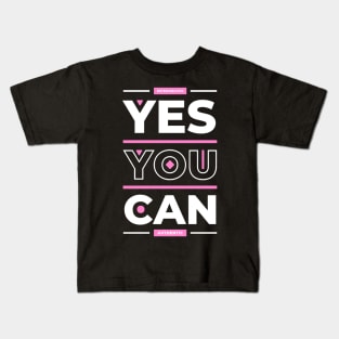 motivational phrase "yes you can" Kids T-Shirt